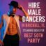 male dancer service in Brickell for 50th birthday